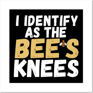 I Identify as The Bee's Knees Posters and Art